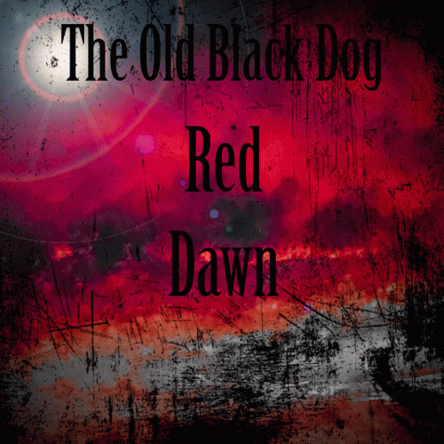 The Old Black Dog : Red Dawn